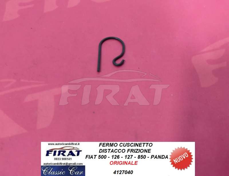 FERMO CUSCINETTO FRIZIONE FIAT 500 126 127 850 PANDA (4127040)